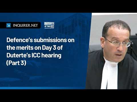 Defence’s submissions on the merits on Day 3 of Duterte’s ICC hearing (Part 3)