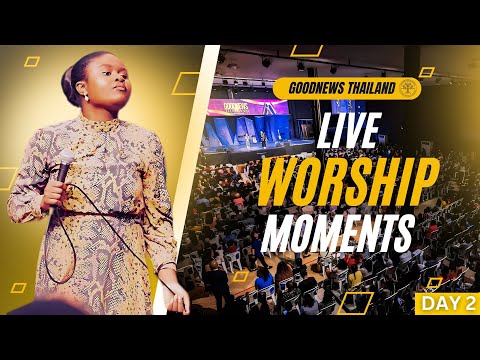 Savanah - Goodnews Thailand Worship Moments - Day 2