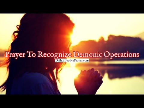 Prayer To Recognize Demonic Operations So You Won't Fall Into Their Hidden Traps Video