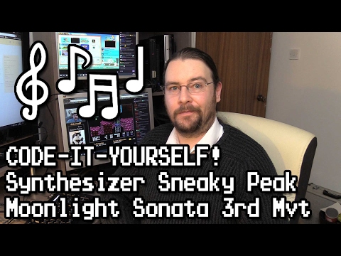 Code-It-Yourself Synthesizer Sneak Peak (Moonlight Sonata 3rd)