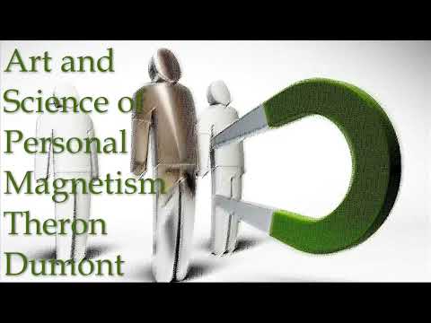 The Art and Science of Personal Magnetism, Theron Q Dumont
