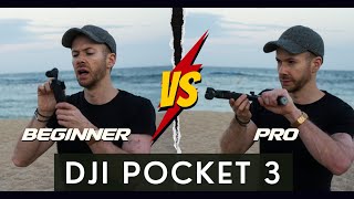 DJI POCKET 3 - Beginner Versus Pro Tutorial