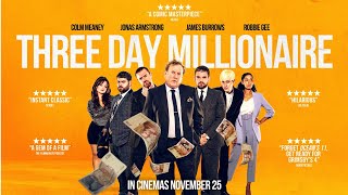 Three Day Millionaire | 2022 | Trailer | Heist Comedy | Colm Meaney | Jonas Armstrong | Robbie Gee