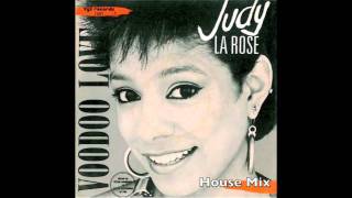 Judy La Rose - Voodoo Love (House Mix)