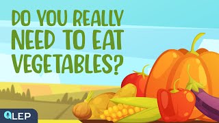 Do We Really Need Vegetables? |🎙️ 8 Minute English | Beginner