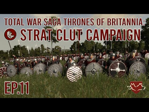 Total War Saga: Thrones of Britannia - Strat Clut Campaign - Ep 11