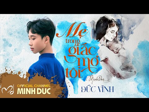 Mẹ trong giấc mơ tôi - Đức Vĩnh