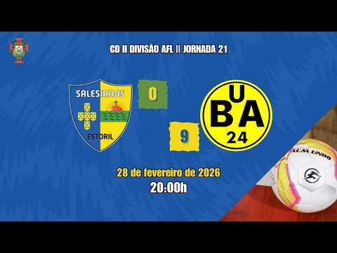 [CD II DIV - J21] Salesianos do Estoril 0-9 B.A. United (28/02/2026)