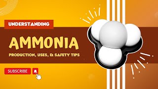Understanding Ammonia: Production, Uses, and Safety Tips | Science Samhita