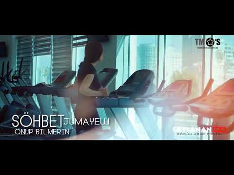 Sohbet Jumayew - Onup bilmerin 2018