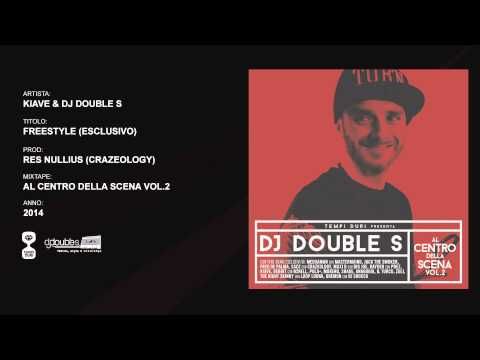 Kiave & DJ Double S - Freestyle (Esclusivo) // DJ Double S "Al Centro Della Scena Vol.2"