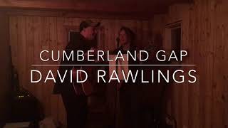 Cumberland Gap (cover) David Rawlings | Aimee Wilson