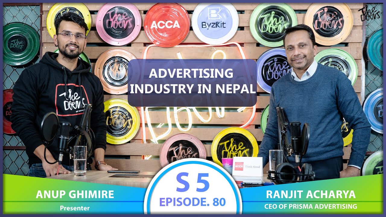 ADVERTISING INDUSTRY IN NEPAL ft. Ranjit Acharya | EP 80 | The Doers Nepal | Anup Ghimire