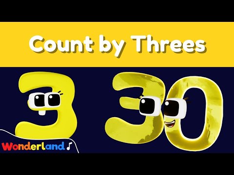 Wonderland Songs: Count By Threes Song | Learn to Count | Kids Songs