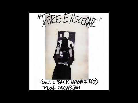 Video thumbnail for pure eviscerate (call u back when i die)