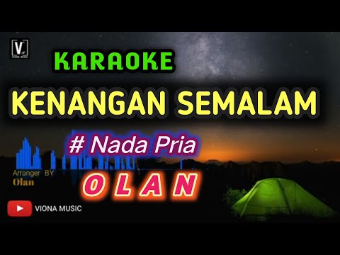 OLAN - KENANGAN SEMALAM ( KARAOKE ) LOWER KEY