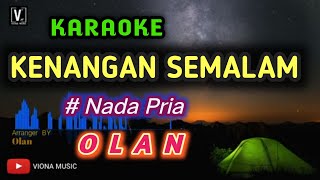 Download lagu OLAN - KENANGAN SEMALAM ( KARAOKE ) LOWER KEY mp3 Download lagu OLAN - KENANGAN SEMALAM ( KARAOKE ) LOWER KEY mp3
