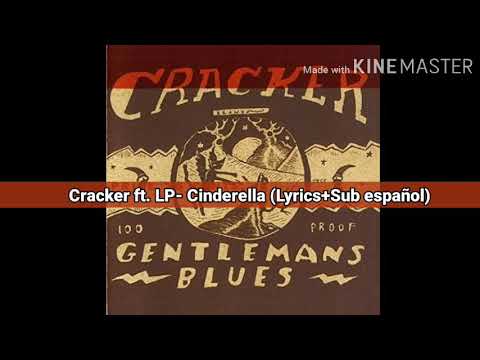 Cracker ft. LP- Cinderella (Lyrics+Sub español)