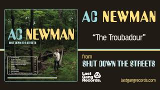 A.C. Newman - The Troubadour