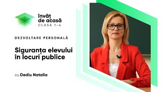 "Siguranța elevului în locuri publice"