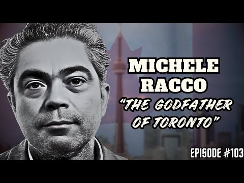 Bringing the Mafia to Toronto?! | The Michele Racco Story