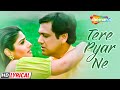 Best Romantic Song - Alka Yagnik - Tere Pyar Ne - Lyrical