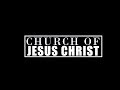 Church Of Jesus Christ COJC 6 01 2019