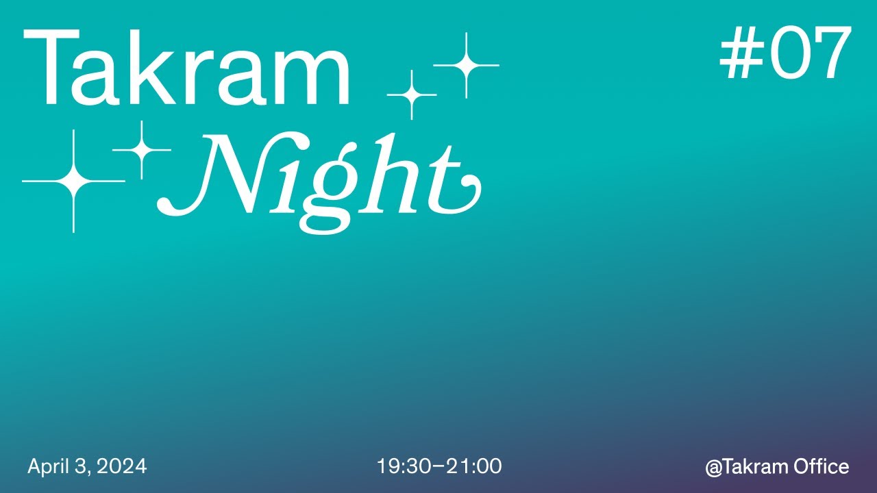 【Event】Takram Night #07 PLATEAUが創る新しい都市と世界の舞台裏