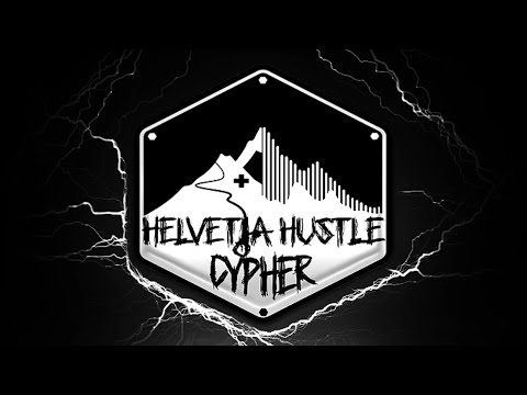 HELVETIA HUSTLE CYPHER #1