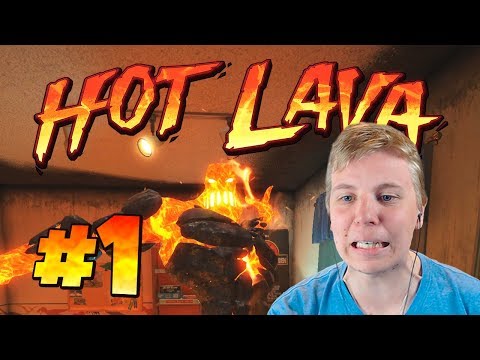 LATTIA ON LAAVAA - Hot Lava | Osa 1