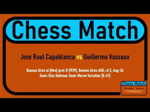 #0001 Chess Game Capablanca vs Vassaux (1939)