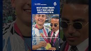 Terlihat Masuk Lapangan hingga Ikut Cium Trofi, Akses Koki Salt Bae Diselidiki FIFA