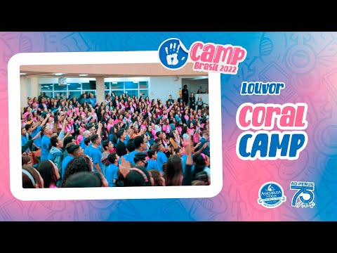 CAMP Brasil 2022: Coral CAMP | Marcado com fogo + Em Minha Direção + Enchei-vos