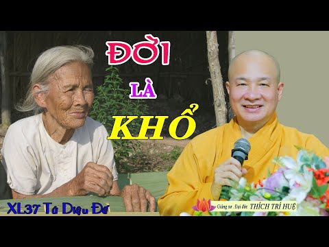 Buổi 37: Tứ Diệu Đế