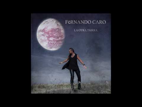 Fernando Caro - La otra tierra (nuevo disco 2017)
