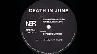 Death In June - Come Before Christ And Murder Love (A)