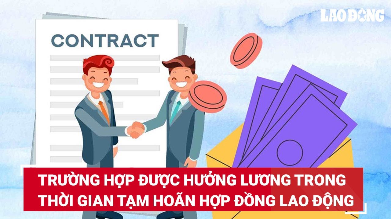 Trường hợp được hưởng lương trong thời gian tạm hoãn thực hiện hợp đồng lao động