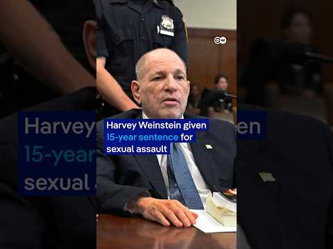 Harvey Weinstein sentenced to 15 years in prison | DW News