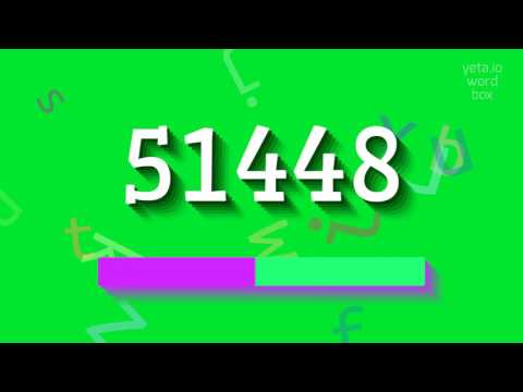 HOW TO PRONOUNCE 51448?