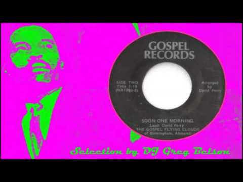 Gospel Funk 45 - The Gospel Flying Clouds of Birmingham, Alabama - 'Soon one morning'