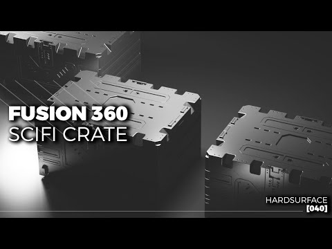 Modelling a Scifi Crate in Fusion 360 | Hard Surface [040]