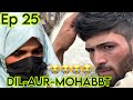 Kashmiri Drama DIL AUR MOHABBT Ep 25 Part 25