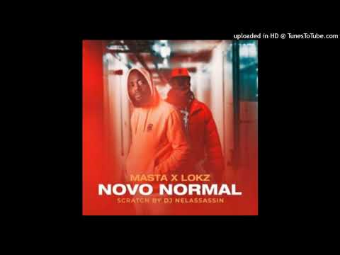Masta x Lokz Feat. Dj NelAssassin - Novo Normal [Áudio Oficial 2021]