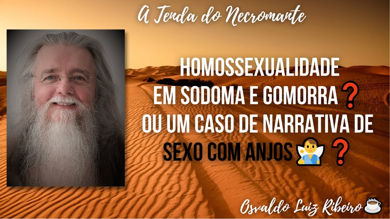 97. Homossexualidade em Sodoma e Gomorra❓ E se for um caso de narrativa de sexo com anjos🧚‍♂️❓