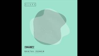 Brutal Power - D Ramirez (Original Mix)