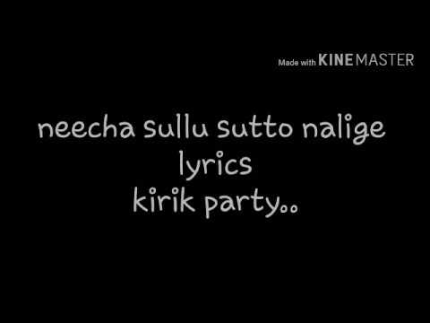Neecha Sullu Sutho Naalige Lyric video Song  Kirik Party Movie-2016