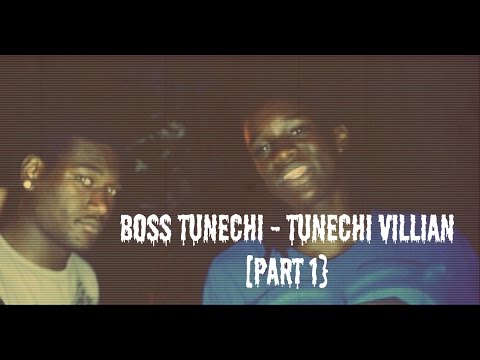 BOSS TUNECHI - TUNECHI VILLIAN