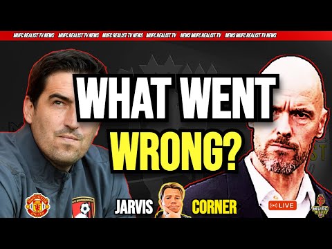 JARVIS CORNER Experience: Where did Manchester United Go Wrong in Bournemouth 2-2? ft Craig Neville
