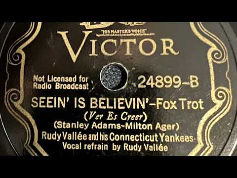 Seein’ Is Believin’ - Rudy Vallee And His Connecticut Yankees 1935