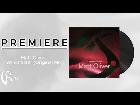 PREMIERE: Matt Oliver  - Winchester (Original Mix) [Transensations Records]